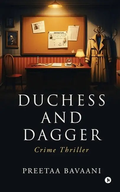 Duchess and Dagger: Crime Thriller by Preetaa Bavaani