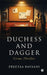 Duchess and Dagger: Crime Thriller by Preetaa Bavaani