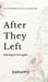 After they left: Learning to Live Again by Jahanvi