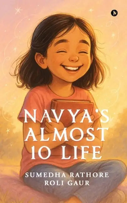 Navya's Almost 10 Life by Sumedha Rathore