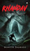 Khandav: A Horror Sci-Fi Journey into the depths of Myth and Madness by Mahesh Rajmane