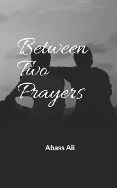 Between Two Prayers by Abass Ali