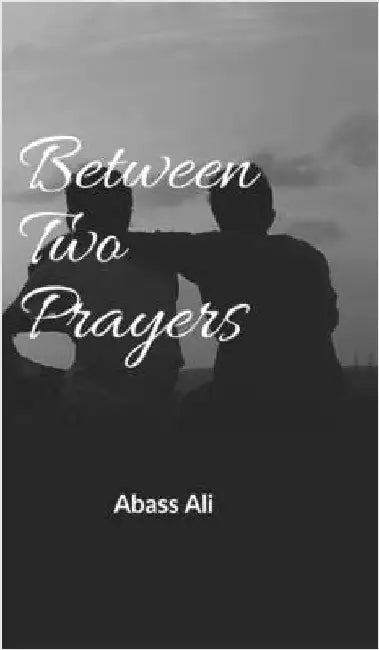 Between Two Prayers by Abass Ali