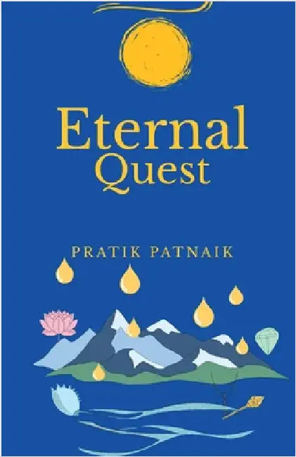 Eternal Quest by Pratik Patnaik