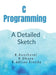 C Programming: : A Detailed Sketch by R Kanthavel