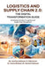 Logistics and Supply Chain 2.0: The Digital Transformation Guide: Embracing Innovation in Logistics and Supply Chain Management by MS Harshita Gaikwad