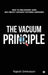 The Vacuum Principle: How to Find Market Gaps and Create Category-Defining Companies by Rajesh Srinivasan