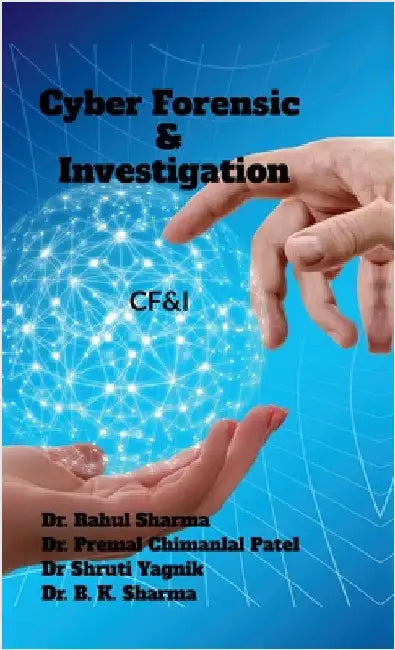 Cyber Forensic & Investigation: Cf&i by Dr Rahul Sharma