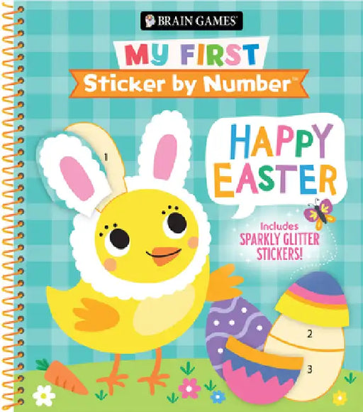 Brain Games - My First Sticker by Number: Happy Easter - Includes Sparkly Glitter Stickers! by Publications International Ltd, Brain Games