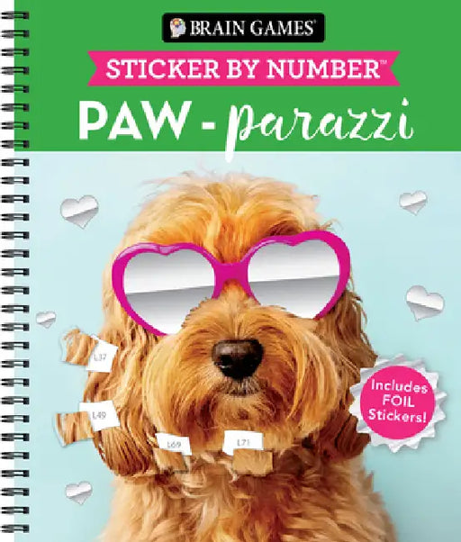 Brain Games - Sticker by Number: Paw-Parazzi (24 Images to Sticker): Includes 2 Foil Sticker Sheets to Complete Each Image! by Publications International Ltd, New Seasons, Brain Games