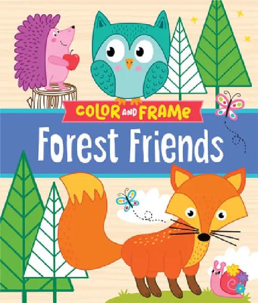 Color & Frame Kids - Forest Friends: Cute Animal Coloring Book with Pre-Colored Backgrounds Hedgehog, Deer, Bunny & More Gift for Kids Ages 3-10 by Publications International Ltd