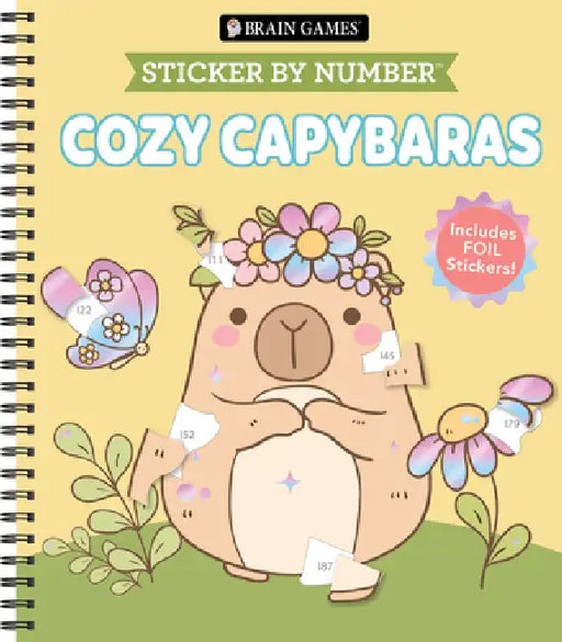 Brain Games - Sticker by Number: Cozy Capybaras: Including a Foil Sticker Sheet to Complete Each Image! by Publications International Ltd, New Seasons, Brain Games