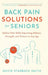 Back Pain Solutions for Seniors: Relieve Pain While Improving Balance, Strength, and Posture at Any Age by David Starbuck Smith