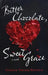 Bitter Chocolate, Sweet Grace by Candace Therese Beckford