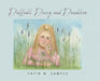 Daffodil, Daisy and Dandelion by Faith M. Sample