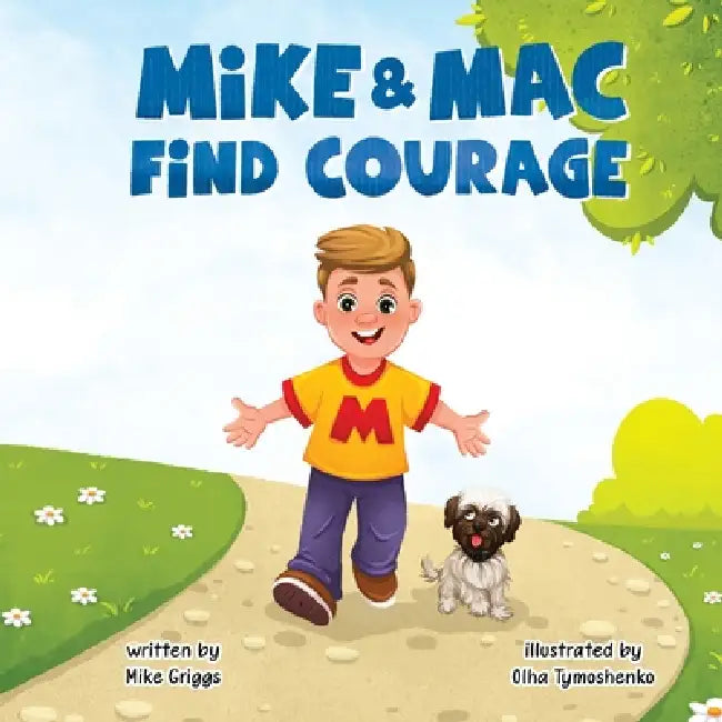 Mike & Mac Find Courage by Mike Griggs