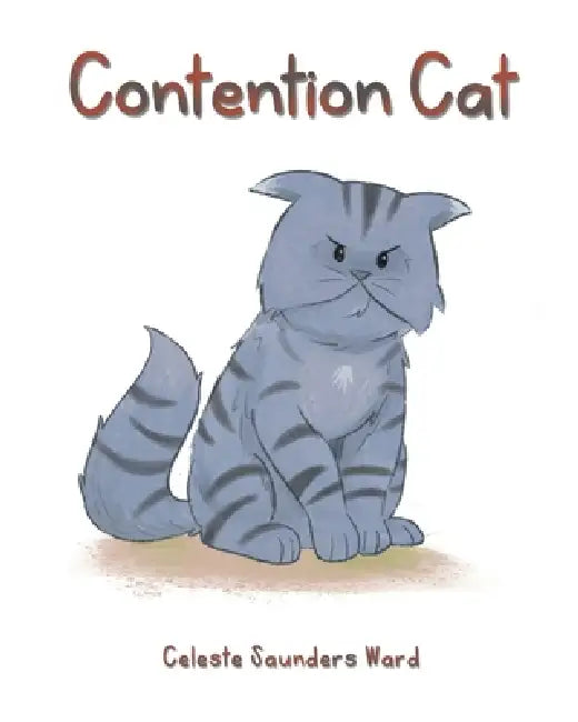 Contention Cat by Celeste Saunders Ward