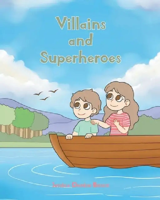 Villains and Superheroes by Jessica Denise Bosco