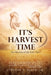 It's Harvest Time: The Mystery of the End-Times by Sr. Bolin Stephen V.