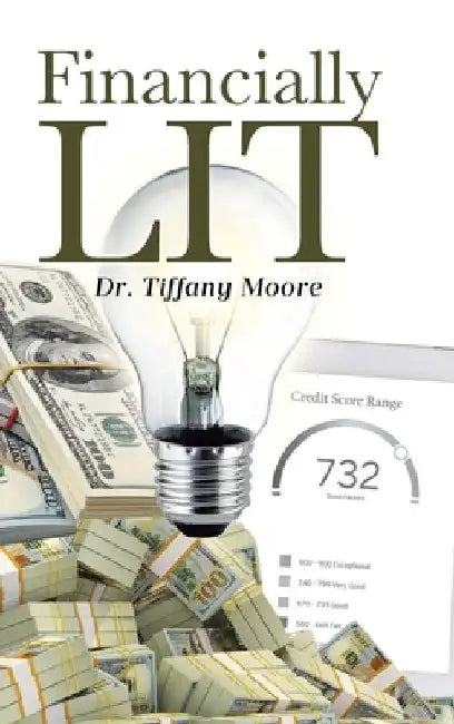 Financially LIT by Tiffany Moore