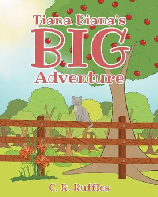 Tiana Biana's Big Adventure by C. R. Ruffles