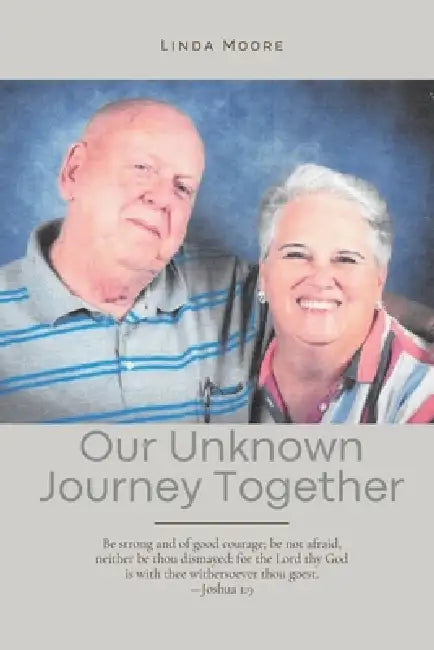 Our Unknown Journey Together by Linda Moore