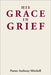 His Grace in Grief by Mitchell, Pastor Anthony