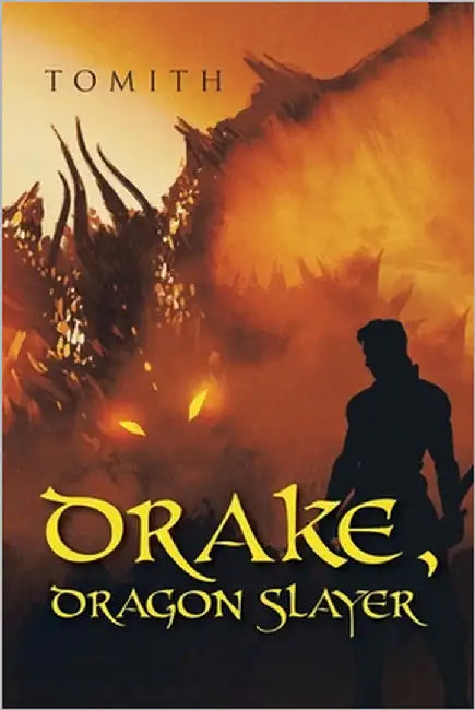 Drake, Dragon Slayer by Tomith