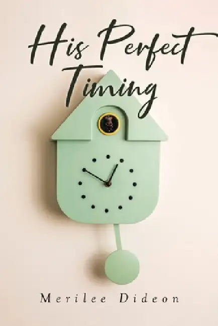 His Perfect Timing by Merilee Dideon
