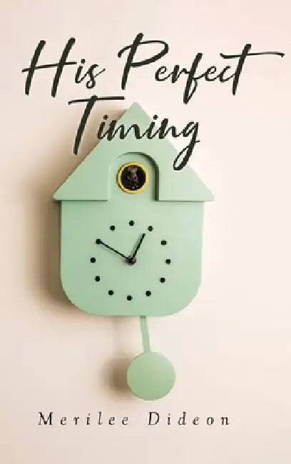 His Perfect Timing by Merilee Dideon