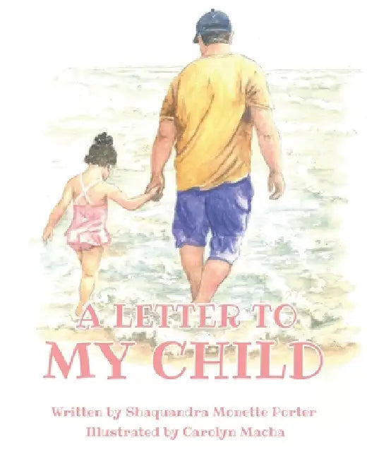 A Letter to My Child by Shaquandra Monette Porter