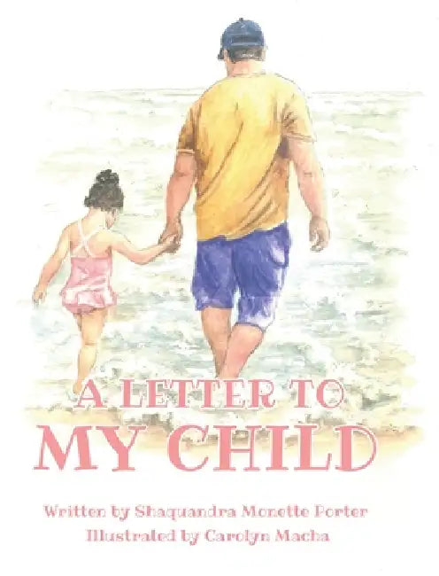 A Letter to My Child by Shaquandra Monette Porter