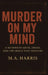 Murder on My Mind: A Memoir of Abuse, Anger, and the Grace That Freed Me by Harris M. a.