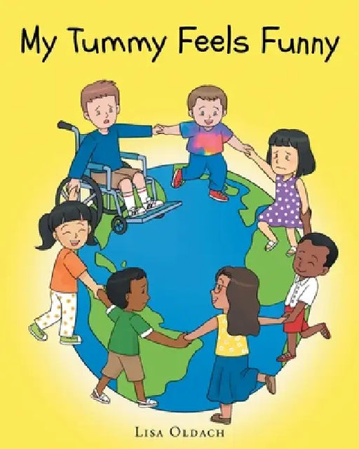 My Tummy Feels Funny by Lisa Oldach