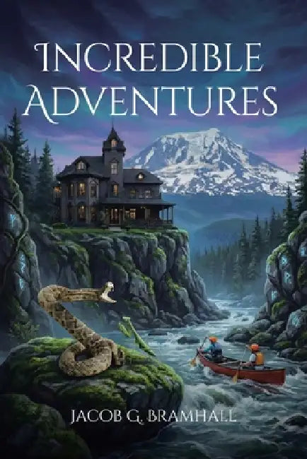 Incredible Adventures by Jacob G. Bramhall