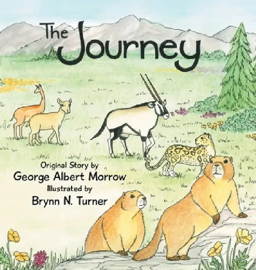The Journey by Morrow Illustrated by Brynn N Turner