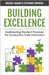 Building Excellence: Implementing Standard Processes for Construction Trade Contractors by Simmons, Stephanie