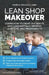 Lean Shop Makeover by Jeff Wooten