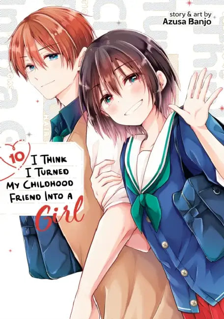 I Think I Turned My Childhood Friend Into a Girl Vol. 10 by Azusa Banjo