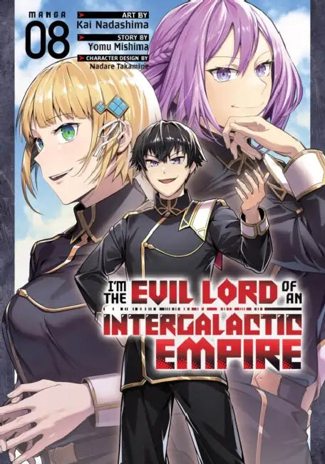 I'm the Evil Lord of an Intergalactic Empire! (Manga) Vol. 8 by Yomu Mishima, Kai Nadashima, Nadare Takamine
