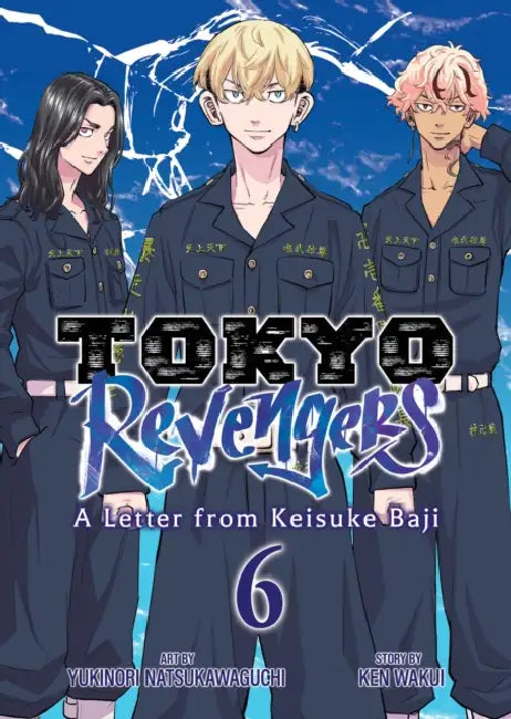 Tokyo Revengers: A Letter from Keisuke Baji Vol. 6 by Ken Wakui, Yukinori Natsukawaguchi