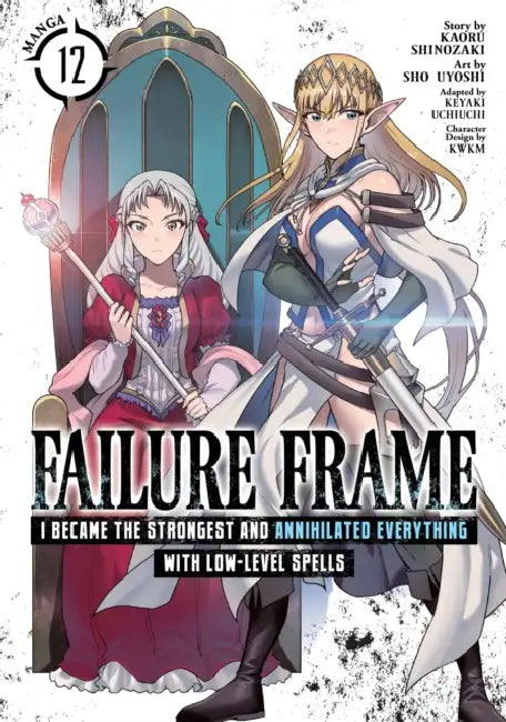 Failure Frame: I Became the Strongest and Annihilated Everything with Low-Level Spells (Manga) Vol. 12 by Kaoru Shinozaki, Sho Uyoshi, Keyaki Uchiuchi