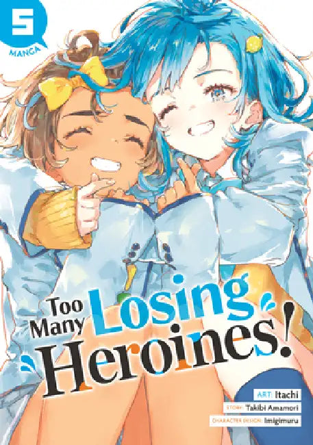 Too Many Losing Heroines! (Manga) Vol. 5 by Takibi Amamori, Itachi, Imigimuru