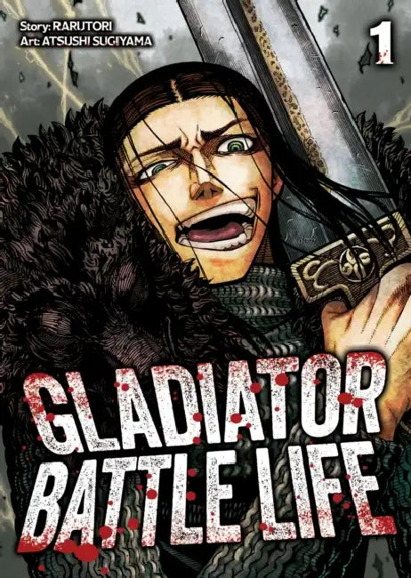 Gladiator Battle Life (Manga) Vol. 1 by Rarutori, Atsushi Sugiyama
