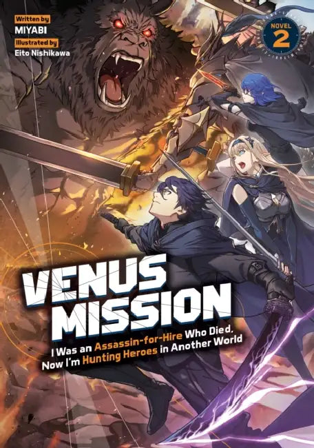 Venus Mission: I Was an Assassin-For-Hire Who Died, Now I'm Hunting Heroes in Another World (Light Novel) by Miyabi