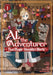 Al the Adventurer: That Magic Shouldn't Work! (Manga) Vol. 1 by Lemon, Toko Yamazaki, Sime