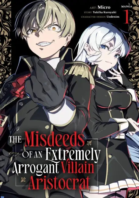 The Misdeeds of an Extremely Arrogant Villain Aristocrat (Manga) by Yukiha Kuroyuki