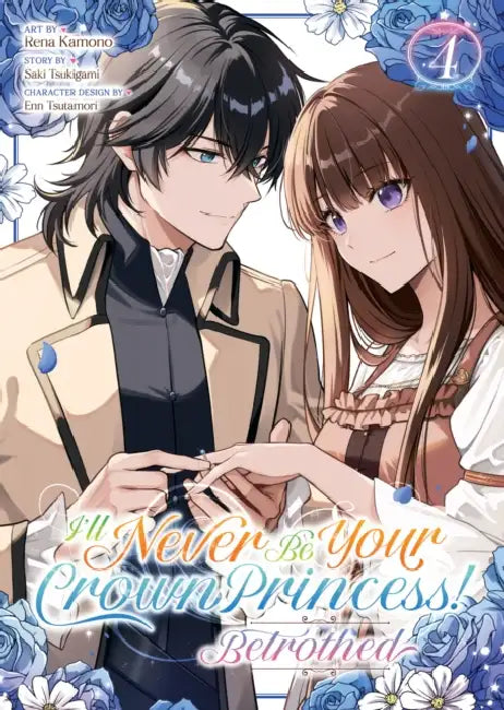 I'll Never Be Your Crown Princess! - Betrothed (Manga) by Saki Tsukigami