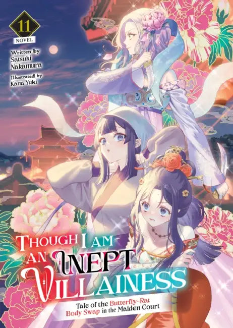 Though I Am an Inept Villainess: Tale of the Butterfly-Rat Body Swap in the Maiden Court (Light Novel) by Satsuki Nakamura