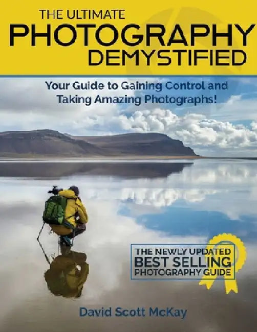 The Ultimate Photography Demystified by David McKay